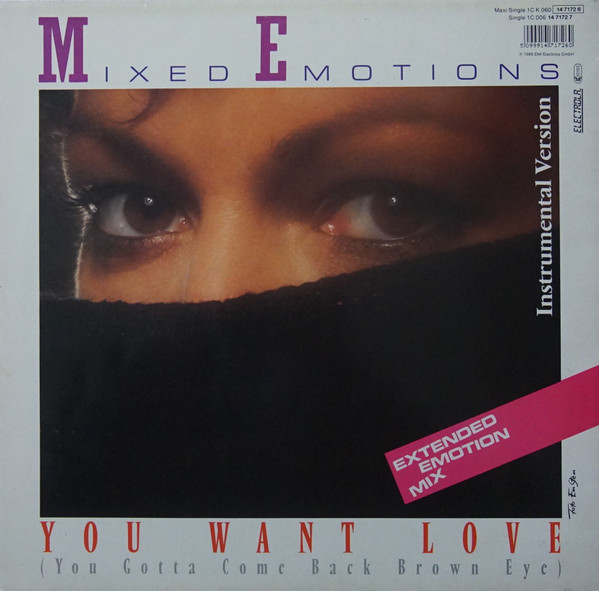 Mixed Emotions - You Want Love (You Gotta Come Back Brown Eye) (Extended Emotion Mix) | Electrola (1C K 060 14 7172 6) - 2 Mixed Emotions - You Want Love (You Gotta Come Back Brown Eye) (Extended Emotion Mix) | Electrola (1C K 060 14 7172 6) - 2