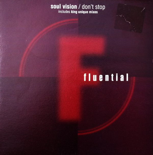 Soul Vision - Don't Stop | Fluential (fluent 1) - main Soul Vision - Don't Stop | Fluential (fluent 1) - main