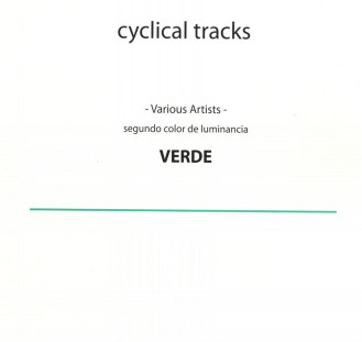 Various - Segundo Color De Luminancia: Verde | Cyclical Tracks (Ct 04) - 2 Various - Segundo Color De Luminancia: Verde | Cyclical Tracks (Ct 04) - 2