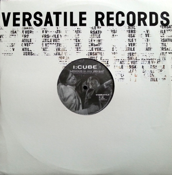 I:Cube - Mingus In My Pocket | Versatile Records (VER 009) - 3