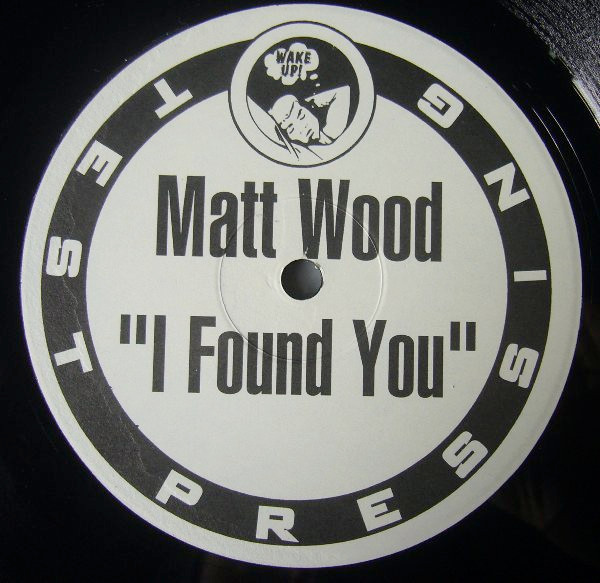 Matt Wood - I Found You | Wake Up Records (WUR-8801) - main Matt Wood - I Found You | Wake Up Records (WUR-8801) - main