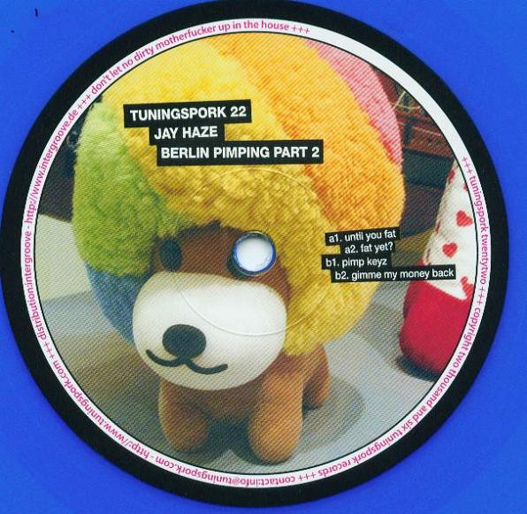 Jay Haze - Berlin Pimping Part 2 | Tuning Spork Records (TUNINGSPORK 22)