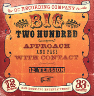 Big Two Hundred - Approach And Pass With Contact | D.C. Recordings (DC 41) - main Big Two Hundred - Approach And Pass With Contact | D.C. Recordings (DC 41) - main