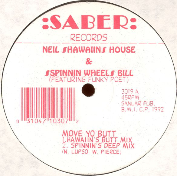 Neil Hawaiian House & "Spinnin' Wheel" Bill - Move Yo Butt | Saber Records (S 3019) - main