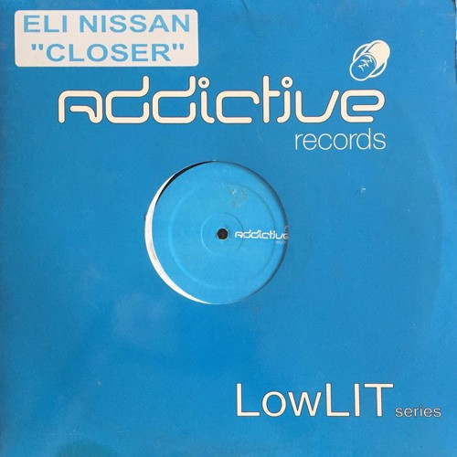 Eli Nissan - Closer | Addictive Records (LIT002)