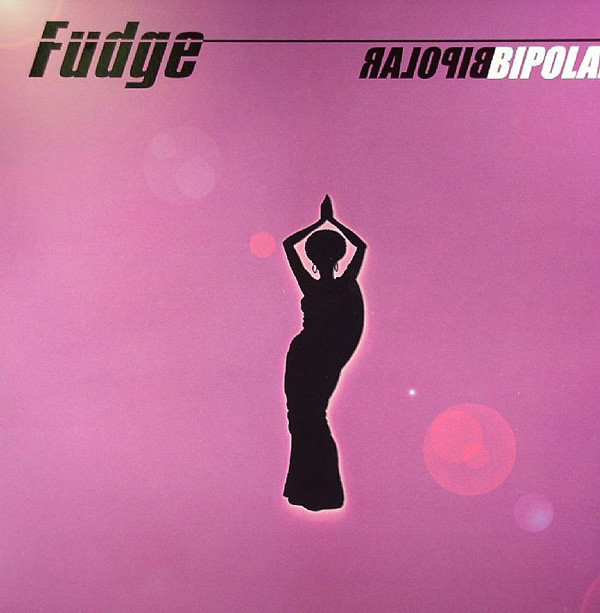 Fudge - Bipolar | Tejal (TEJAL 002) - main Fudge - Bipolar | Tejal (TEJAL 002) - main