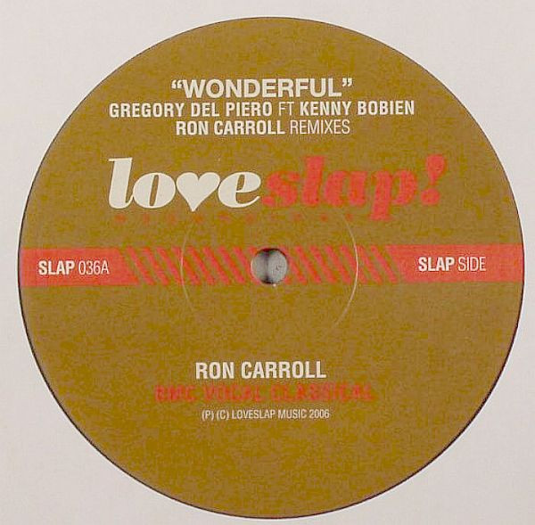 Gregory Del Piero FT Kenny Bobien - Wonderful (Ron Carroll Remixes) | Loveslap! Recordings (SLAP036) - main Gregory Del Piero FT Kenny Bobien - Wonderful (Ron Carroll Remixes) | Loveslap! Recordings (SLAP036) - main