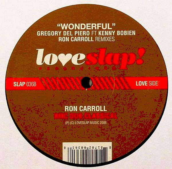 Gregory Del Piero FT Kenny Bobien - Wonderful (Ron Carroll Remixes) | Loveslap! Recordings (SLAP036) - 2 Gregory Del Piero FT Kenny Bobien - Wonderful (Ron Carroll Remixes) | Loveslap! Recordings (SLAP036) - 2