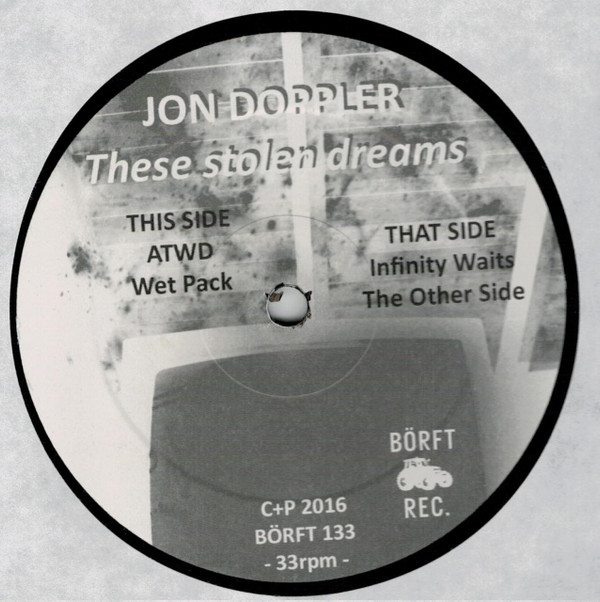 Jon Doppler - These Stolen Dreams | Börft Records (Börft133) - main