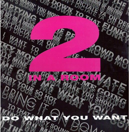2 In A Room - Do What You Want | Big Life (BLR 20T) - main 2 In A Room - Do What You Want | Big Life (BLR 20T) - main