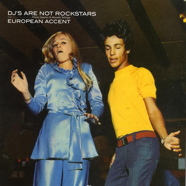 DJ's Are Not Rock Stars - European Accent | Eskimo Recordings (541416 501566)