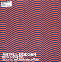 Artful Dodger  &  Michelle Escoffery - Think About Me | FFRR (FX 394)