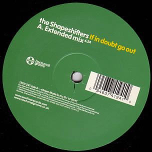 Shapeshifters - If In Doubt Go Out | Positiva (12TIV-247)