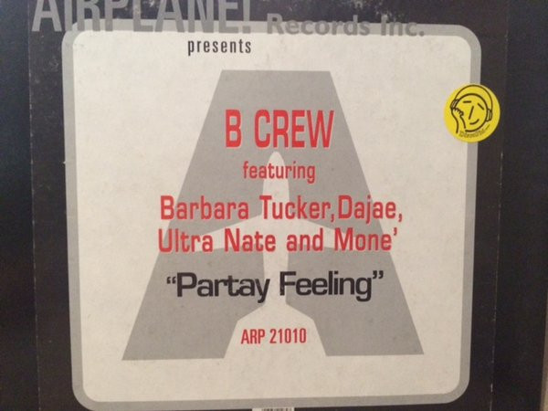 B Crew Featuring Barbara Tucker - Partay Feeling | Airplane! Records (ARP 21010) - main B Crew Featuring Barbara Tucker - Partay Feeling | Airplane! Records (ARP 21010) - main