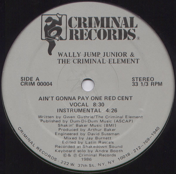 Wally Jump Junior & The Criminal Element - Ain't Gonna Pay One Red Cent | Criminal Records (CRIM 00004) - main