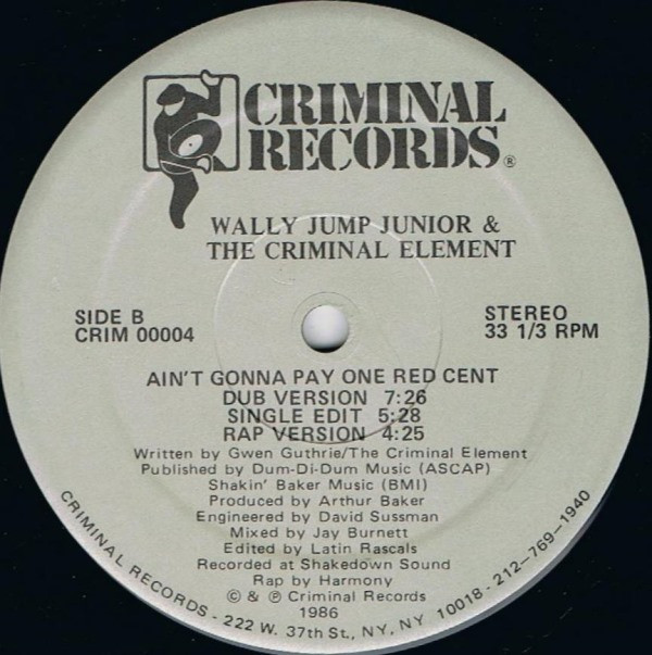 Wally Jump Junior & The Criminal Element - Ain't Gonna Pay One Red Cent | Criminal Records (CRIM 00004) - 2