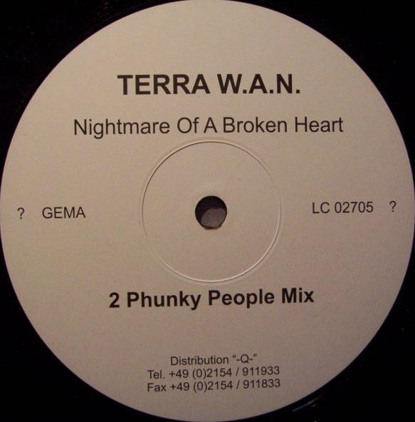 Terra W.A.N. - Nightmare Of A Broken Heart | X-IT Records (XLTD 0007) - 2 Terra W.A.N. - Nightmare Of A Broken Heart | X-IT Records (XLTD 0007) - 2