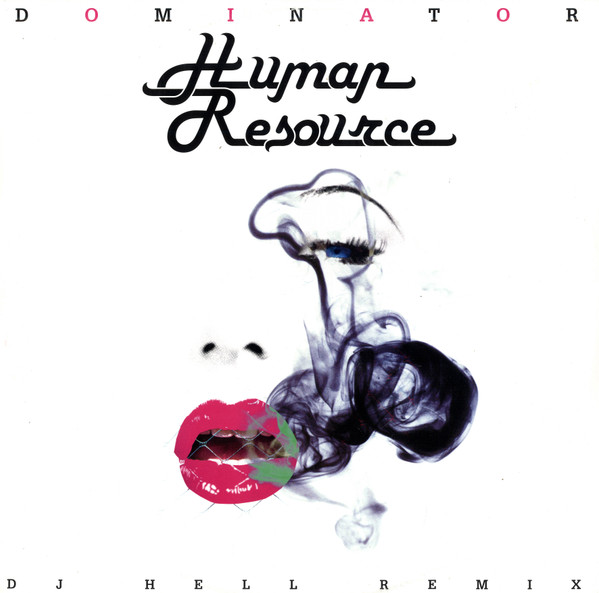 Human Resource - Dominator (DJ Hell Remix) | International Deejay Gigolo Records (GIGOLO 201)