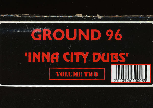Ground 96 - Inna City Dubs - Volume Two | Swing City Records (CITY 1008) - 4 Ground 96 - Inna City Dubs - Volume Two | Swing City Records (CITY 1008) - 4