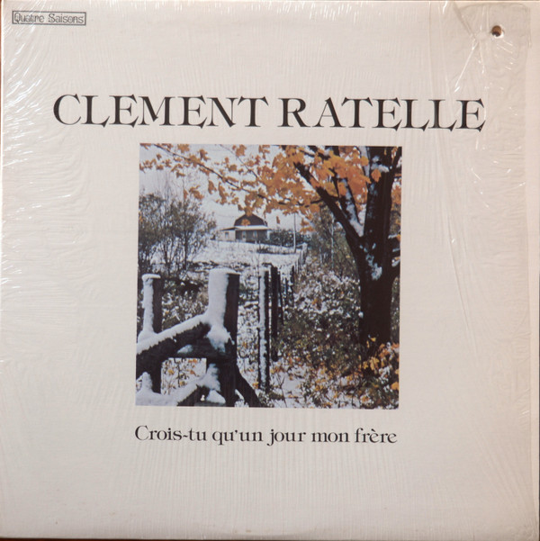 Clément Ratelle - Crois-tu Qu'un Jour Mon Frère | Quatre Saisons (QSLP 403) - main Clément Ratelle - Crois-tu Qu'un Jour Mon Frère | Quatre Saisons (QSLP 403) - main