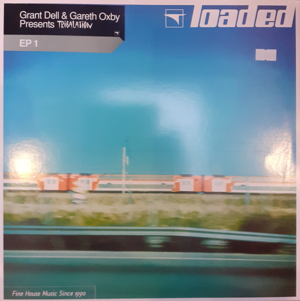 Grant Dell & Gareth Oxby Presents Tribalation - EP1 | Loaded Records (LOAD 76)