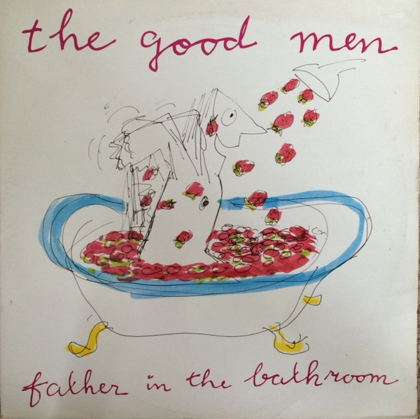 The Good Men - Father In The Bathroom | Fresh Fruit Records (Fruit LP 001) - main