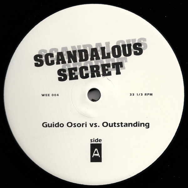 Guido Osorio vs. Outstanding Productions /  Outstanding Productions - Scandalous Secret / One More | Not On Label (WEE 004)