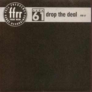 Code 61 - Drop The Deal | FFRR (FFRX 17)