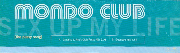 Mondo Club - Sex Up My Life (The Pussy Song) | Mercury (none) - 3