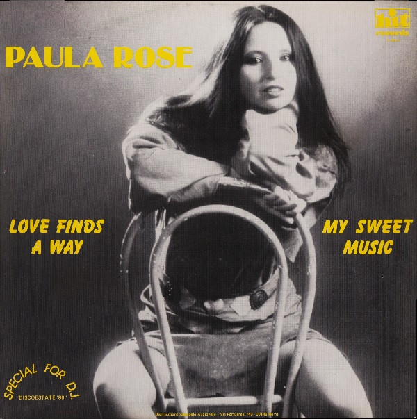 Paula Rose - Love Finds A Way / My Sweet Music | Hit Records (H 0012) - 2