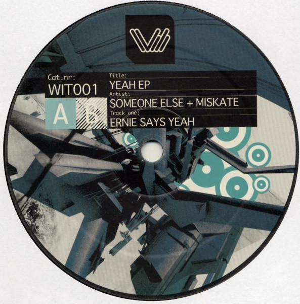 Someone Else + Miskate - Yeah EP | Wit (WIT001)
