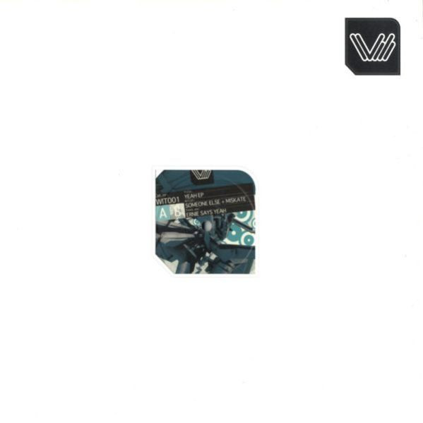 Someone Else + Miskate - Yeah EP | Wit (WIT001) - 3 Someone Else + Miskate - Yeah EP | Wit (WIT001) - 3