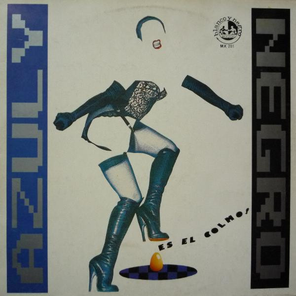 Azul Y Negro - Es El Colmo | Blanco Y Negro (MX 201)