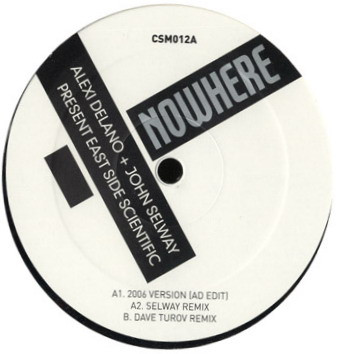 Alexi Delano + John Selway Present East Side Scientific - Nowhere | CSM (CSM012) - main Alexi Delano + John Selway Present East Side Scientific - Nowhere | CSM (CSM012) - main