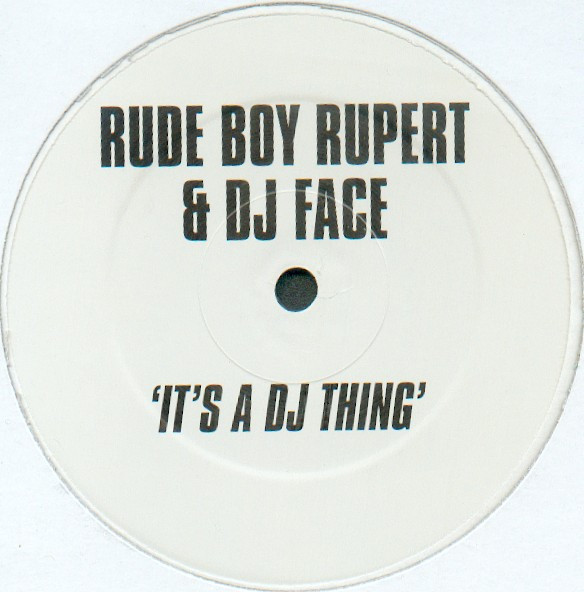 Rude Boy Rupert & DJ Face - It's A DJ Thing | Not On Label (FR001) - 2