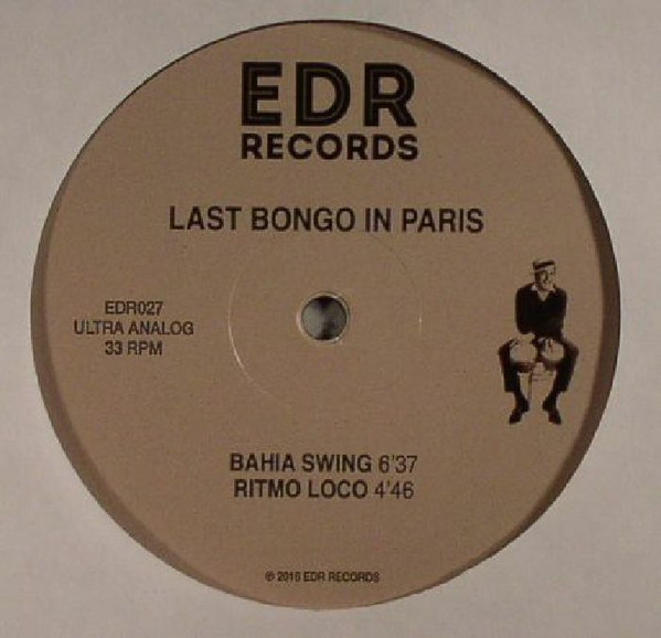 Last Bongo In Paris - Bahia Swing | EDR Records (EDR027) - 2 Last Bongo In Paris - Bahia Swing | EDR Records (EDR027) - 2