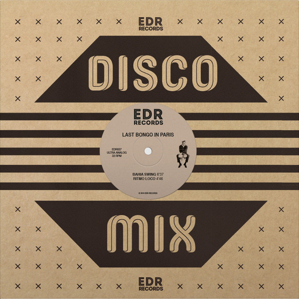 Last Bongo In Paris - Bahia Swing | EDR Records (EDR027)