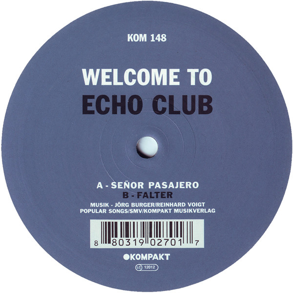 Echo Club - Welcome To Echo Club | Kompakt (KOM 148) - 2