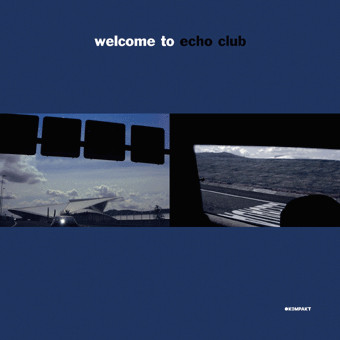 Echo Club - Welcome To Echo Club | Kompakt (KOM 148) - main
