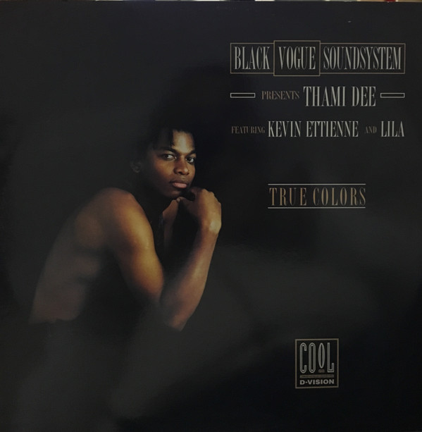 Blackvogue Soundsystem Presents Thami Dee Feat. Kevin Ettienne And Lila - True Colours | Cool D:vision (CLD 012)