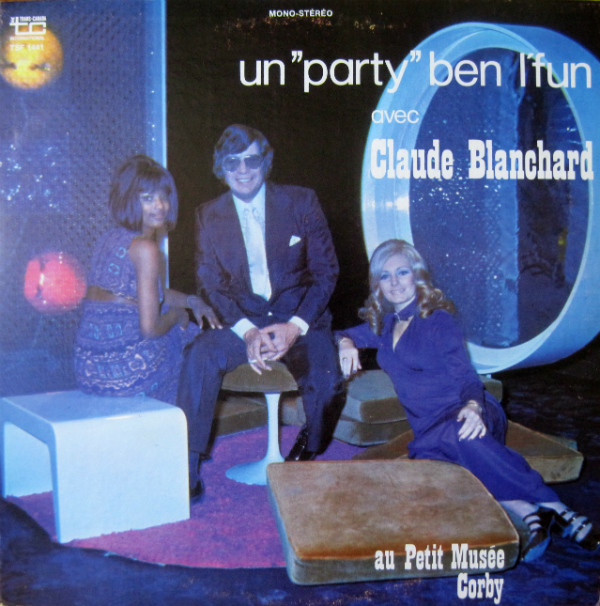 Claude Blanchard - Un "Party" Ben L'Fun | Trans-Canada International (TSF 1441) - main