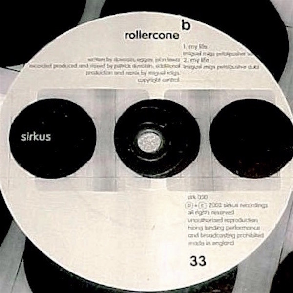 Rollercone - My Life | Sirkus (SIRK 030) - 2