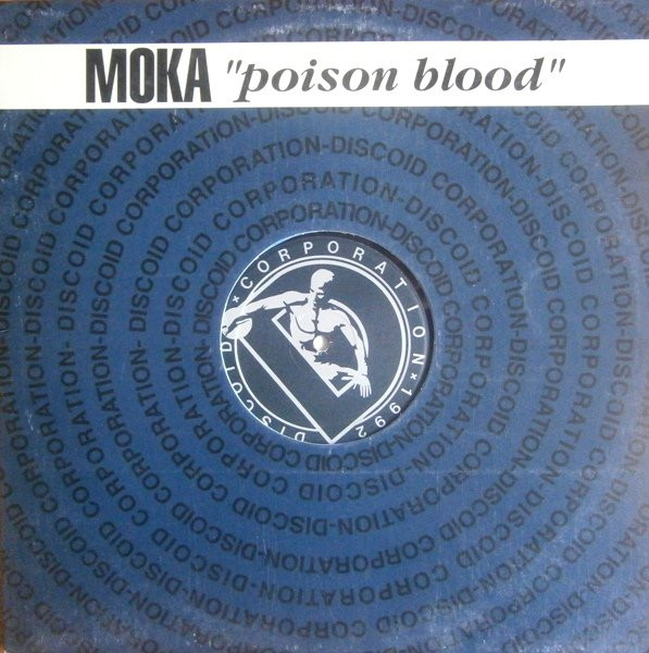 Moka DJ - Poison Blood | Discoid Corporation (DIO 013) - main