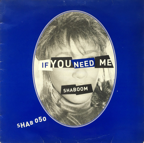 Shaboom - If You Need Me | Shaboom Records (SHAB 050) - main Shaboom - If You Need Me | Shaboom Records (SHAB 050) - main