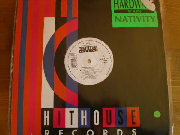 Hardware - Nativity | Hithouse Records (HIT 6.036)