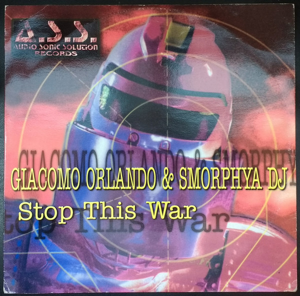Giacomo Orlando & Smorphya DJ - Stop This War | A.S.S. Records (Audio Sonic Solution Records) (ASS A 008) - main