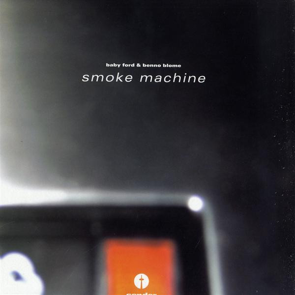 Baby Ford & Benno Blome - Smoke Machine | Sender Records (sender 064) - main Baby Ford & Benno Blome - Smoke Machine | Sender Records (sender 064) - main