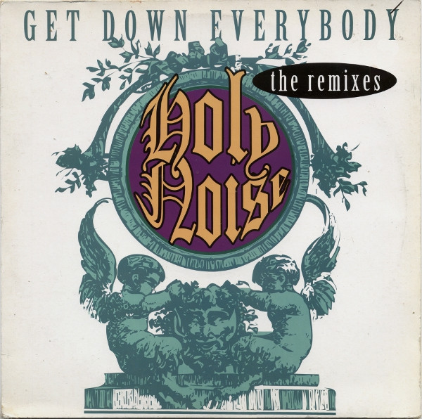 Holy Noise - Get Down Everybody (The Remixes) | ARS/Hithouse Productions (146 122-5)