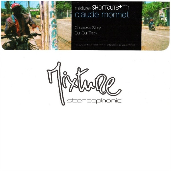 Claude Monnet - Mixture Shortcuts Volume 1 | Mixture Stereophonic (mxt07)