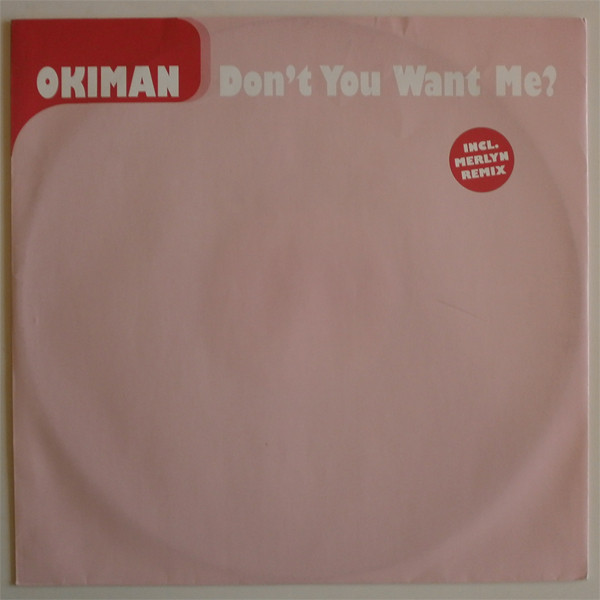 Okiman - Don't You Want Me? | Mega Records (0630-17794-0 D)